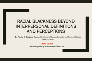Racial Blackness beyond Interpersonal Definitions and Perceptions - Opening Slide