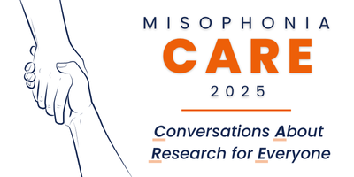 Misophonia CARE Day 2025, Conversations About Research for Everyone