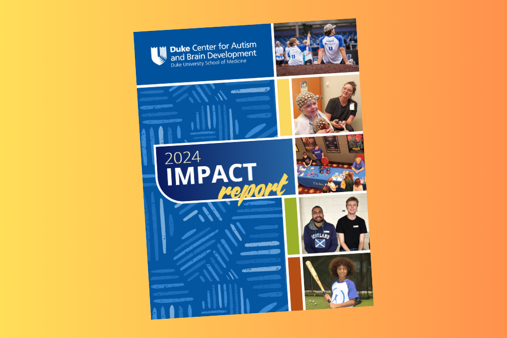 Duke Center for Autism & Brain Development 2024 Impact Report cover image with orange and yellow gradient background