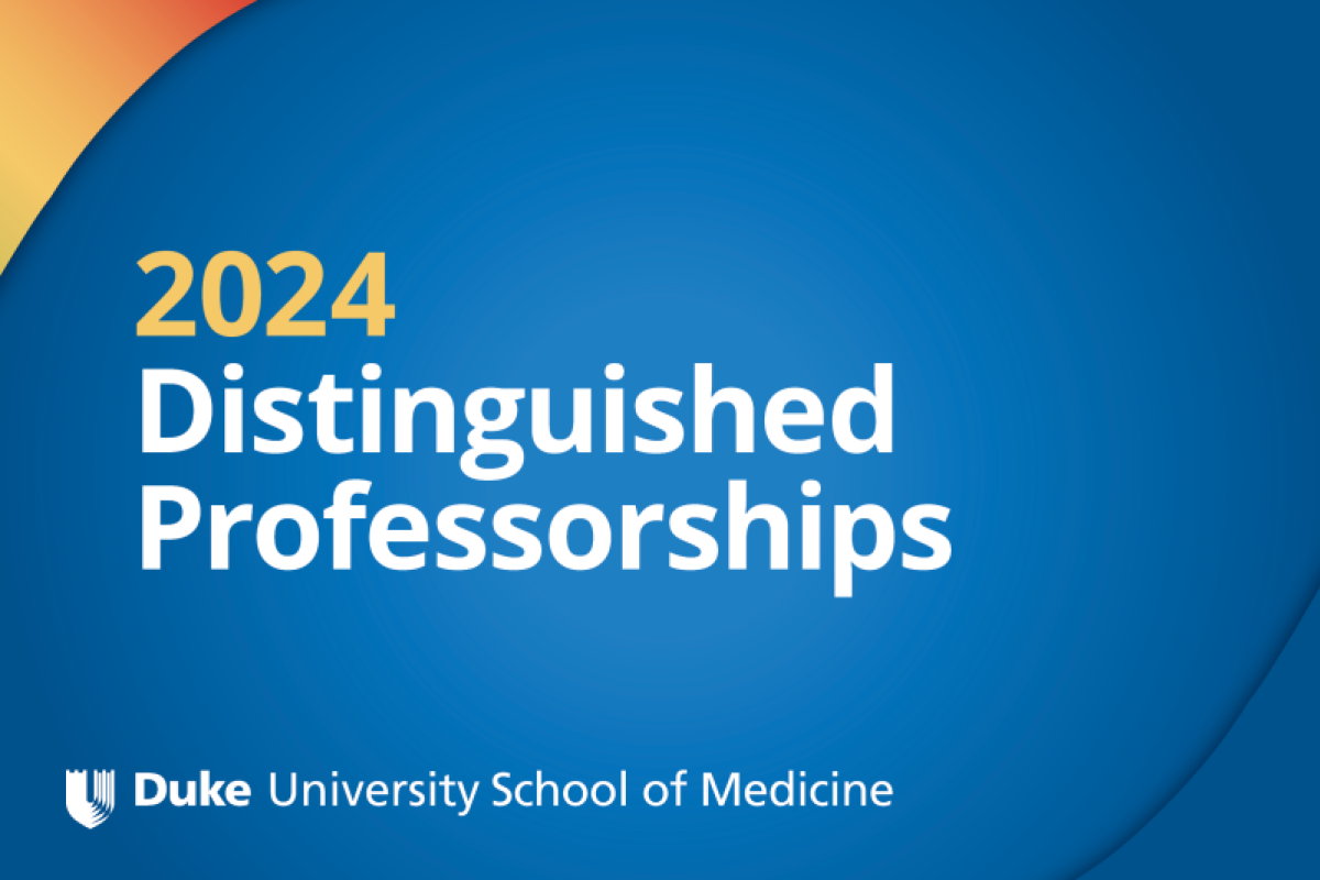 2024 Distinguished Professorships - Duke University School of Medicine
