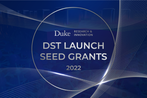 Duke Research & Innovation Logo. DST Launch Seed Grants 2022.