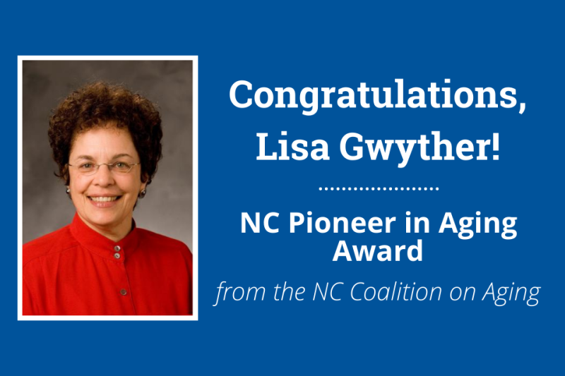 Congratulations, Lisa Gwyther! NC Pioneer in Aging Award. Lisa Gwyther headshot.