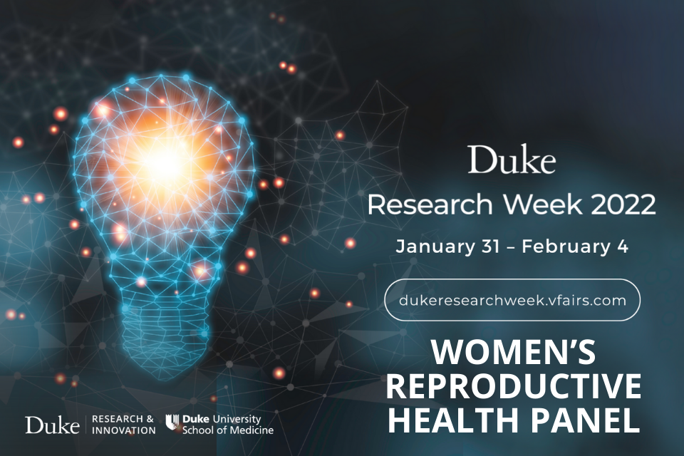 Duke Research Week 2022 - Women's Reproductive Health Panel
