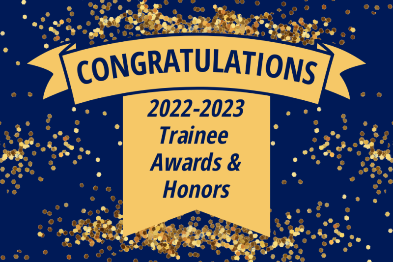 Congratulations - 2022-2023 Trainee Awards & Honors. Blue background with gold confetti.