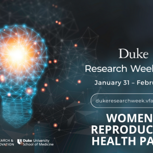 Duke Research Week 2022 - Women's Reproductive Health Panel