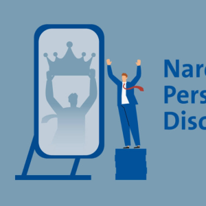 Illustration of man looking in mirror; reflection shows him holding up crown over his head. Text: Narcissistic Personality Disorder