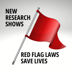Red flag. Caption: New Research Shows Red Flag Laws Save Lives